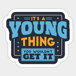 It's a Young Thing, You Wouldn't Get It // Young Family Last Name Sticker